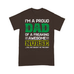 Scotstee Shop - I'm A Proud Dad Of A Frealing Awesome Nurse Father Day Shirts nurse t shirts
