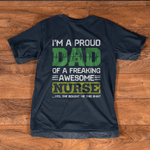Scotstee Shop - I'm A Proud Dad Of A Frealing Awesome Nurse Father Day Shirts nurse t shirts