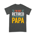 I'm Not Retired I'm A Professional Papa Father's Day Shirt Grandpa Gift - Scotstee Shop