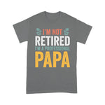 I'm Not Retired I'm A Professional Papa Father's Day Shirt Grandpa Gift - Scotstee Shop