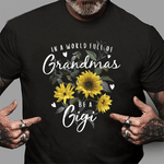 In A World Full Of Grandmas Be A Gigi Gifts Sunflower Name Shirt Army Mom Shirt Gigi Shirts - Scotstee Shop