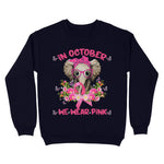 In October We Wear Pink Elephant Breast Cancer Gifts Breast Cancer Awareness Sweatshirt - Scotstee Shop