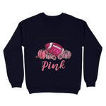 In October We Wear Pink Football Breast Cancer Awareness Sweatshirt - Scotstee Shop