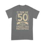 It Took Me 50 Years To Look This Good Birthday Shirt For 50th Birthday Shirt - Scotstee Shop