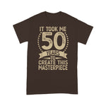 It Took Me 50 Years To Look This Good Birthday Shirt For 50th Birthday Shirt - Scotstee Shop