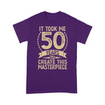 It Took Me 50 Years To Look This Good Birthday Shirt For 50th Birthday Shirt - Scotstee Shop