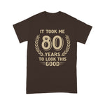 It Took Me 80 Years To Look This Good 80th Birthday Shirt - Scotstee Shop