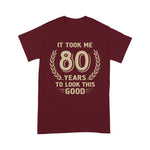 It Took Me 80 Years To Look This Good 80th Birthday Shirt - Scotstee Shop