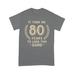 It Took Me 80 Years To Look This Good 80th Birthday Shirt - Scotstee Shop