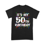 Its My 50th Birthday Happy Birthday Funny Gift Birthday Shirt For 50th Birthday Shirt - Scotstee Shop