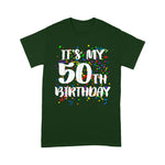 Its My 50th Birthday Happy Birthday Funny Gift Birthday Shirt For 50th Birthday Shirt - Scotstee Shop