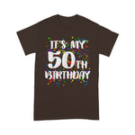 Its My 50th Birthday Happy Birthday Funny Gift Birthday Shirt For 50th Birthday Shirt - Scotstee Shop