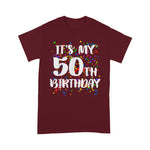 Its My 50th Birthday Happy Birthday Funny Gift Birthday Shirt For 50th Birthday Shirt - Scotstee Shop