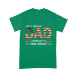 Just A Regular Dad Trying Not To Raise Liberals Father's Day Shirt 4th Of July Shirt - Scotstee Shop