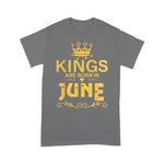 Kings Are Born In June Birthday Gift Father Day Birthday Shirt - Scotstee Shop