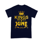 Kings Are Born In June Birthday Gift Father Day Birthday Shirt - Scotstee Shop