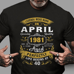 Legends Born In April 1981 Funny 40th Birthday T Shirts 40 Years Old Birthday Shirt - Scotstee Shop