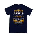 Legends Born In April 1981 Funny 40th Birthday T Shirts 40 Years Old Birthday Shirt - Scotstee Shop
