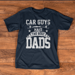 Mechanic Dad Shirt Car Guys Make The Best Dads Gift Funny Garage Mechanic Dad Father's Day Shirt - Scotstee Shop