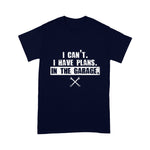 Mechanic Dad Shirt I Cant I Have Plans In The Garage Funny Car Mechanic Father's DayShirt - Scotstee Shop