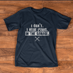 Mechanic Dad Shirt I Cant I Have Plans In The Garage Funny Car Mechanic Father's DayShirt - Scotstee Shop
