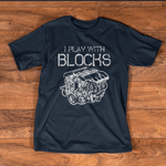 Mechanic Dad Shirt I Play With Blocks Mechanic Engine Block Car Mechanic Gift Funny Father's Day Shirt - Scotstee Shop