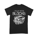 Mechanic Dad Shirt I Play With Blocks Mechanic Engine Block Car Mechanic Gift Funny Father's Day Shirt - Scotstee Shop