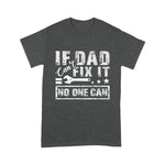 Mechanic Dad Shirt If Dad Can't Fix It No One Can Mechanic Driving Fixing Cars Father's Day Shirt - Scotstee Shop