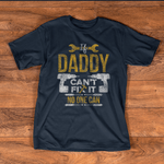 Mechanic Dad Shirt If Daddy Can't Fix It No One Can Funny Father's Day Shirt Funny Mechanic Gift Shirt - Scotstee Shop