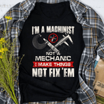 Mechanic Dad Shirt I'm A Machinist Not A Mechanic Proud CNC Machinist Father's Day Shirt Machinist Shirts - Scotstee Shop