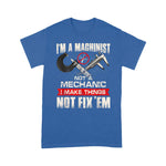 Mechanic Dad Shirt I'm A Machinist Not A Mechanic Proud CNC Machinist Father's Day Shirt Machinist Shirts - Scotstee Shop