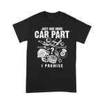 Mechanic Dad Shirt Mechanic Gifts Shirt Just One More Car Part I Promise Father's Day Shirt - Scotstee Shop