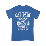 Mechanic Dad Shirt Mechanic Gifts Shirt Just One More Car Part I Promise Father's Day Shirt - Scotstee Shop