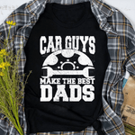 Mechanic Dad Shirt Mechanic Shirt Car Guys Make The Best Dads Father's Day Shirt - Scotstee Shop