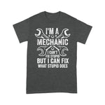 Mechanic Dad Shirt Mens Im A Mechanic I Cant Fix Stupid I Can Fix What Stupid Does Gift Father's Day Shirt - Scotstee Shop