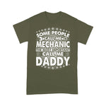 Mechanic Dad Shirt Mens Some People Call Me Mechanic Most Important Call Me Daddy Funny Father's Day Shirt - Scotstee Shop