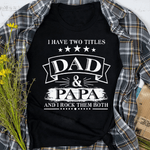 Scotstee Shop - Mens I Have Two Titles Dad And Papa Funny Fathers Day Shirts Gift