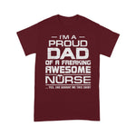 Scotstee Shop - Mens I'm A Proud Dad Of A Freaking Awesome Nurse For Father Day nurse t shirts