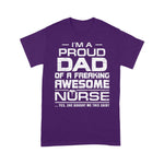 Scotstee Shop - Mens I'm A Proud Dad Of A Freaking Awesome Nurse For Father Day nurse t shirts