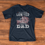 Scotstee Shop - Mens My Favorite Lawyer Calls Me Dad USA Flag Father's Day Shirt