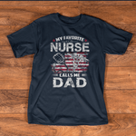 Scotstee Shop - Mens My Favorite Nurse Calls Me Dad Fathers Day Gifts Papa nurse t shirts