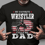 Scotstee Shop - Mens My Favorite Wrestler Calls Me Dad USA Flag Father's day 4th Of July Shirt