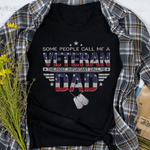 Scotstee Shop - Mens Some people call me a Veteran Dad shirts Fathers day Gifts Shirts