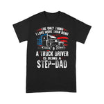 Scotstee Shop - Mens The Only Thing I Love Is Being A Step Dad Trucker Father Day Shirts