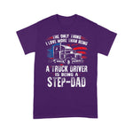 Scotstee Shop - Mens The Only Thing I Love Is Being A Step Dad Trucker Father Day Shirts