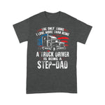 Scotstee Shop - Mens The Only Thing I Love Is Being A Step Dad Trucker Father Day Shirts