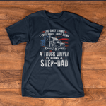 Scotstee Shop - Mens The Only Thing I Love Is Being A Step Dad Trucker Father Day Shirts