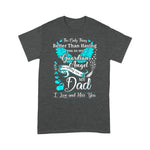 Scotstee Shop - My Dad is my Guardian Angel, Missing My Dad in Heaven Shirts My Guardian Angel T Shirts