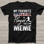 Scotstee Shop - My Favorite Baseball Player Calls Me Meme American Flag 4th Of July Shirt