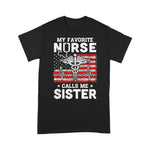 Scotstee Shop - My Favorite Nurse Calls Me Sister USA Flag 4th Of July Shirt Nurse 4th of July Shirt nurse t shirts